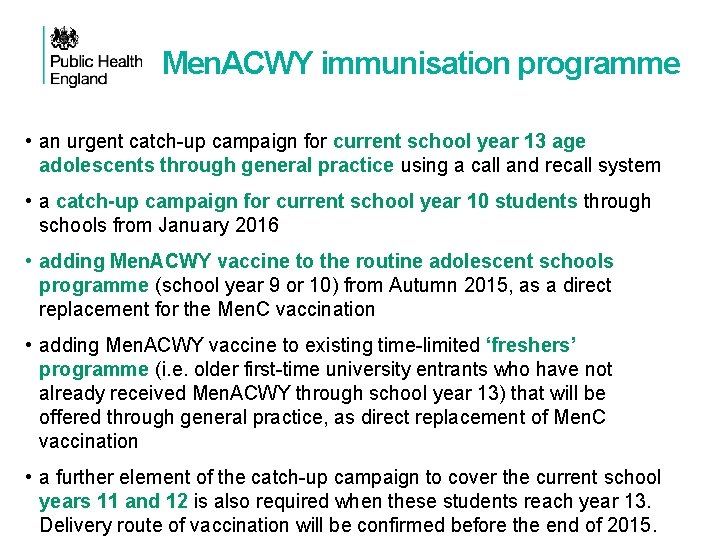 Men. ACWY immunisation programme • an urgent catch-up campaign for current school year 13