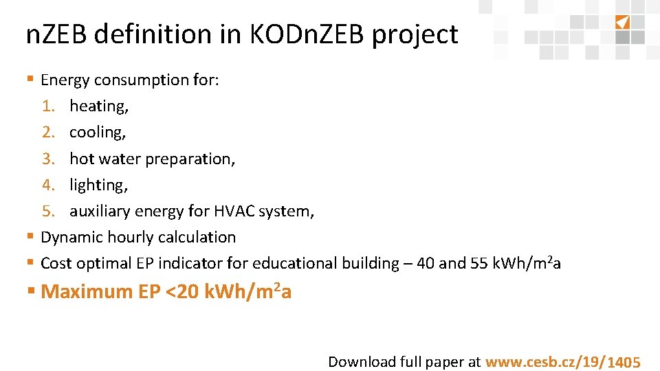 n. ZEB definition in KODn. ZEB project § Energy consumption for: 1. heating, 2.