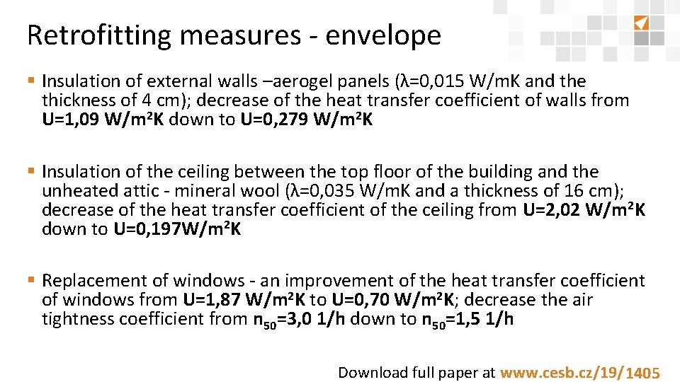 Retrofitting measures ‐ envelope § Insulation of external walls –aerogel panels (λ=0, 015 W/m.