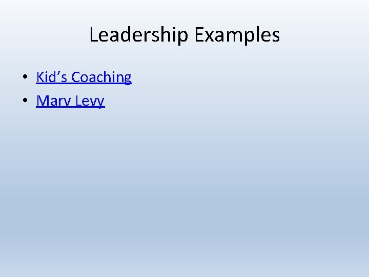 Leadership Examples • Kid’s Coaching • Marv Levy 
