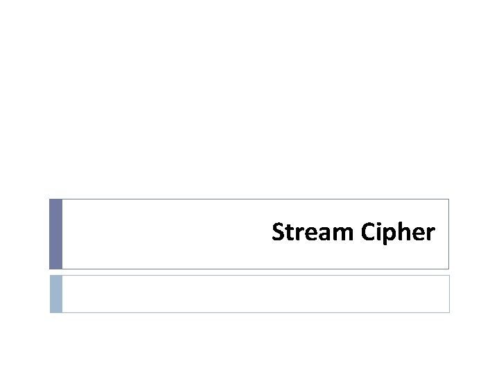 Stream Cipher 