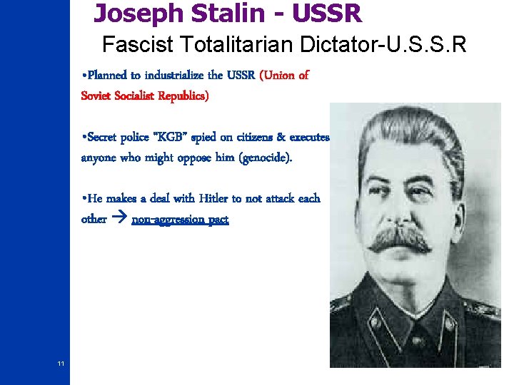 Joseph Stalin - USSR Fascist Totalitarian Dictator-U. S. S. R • Planned to industrialize