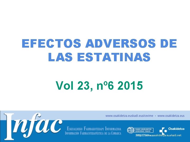EFECTOS ADVERSOS DE LAS ESTATINAS Vol 23, nº 6 2015 http: //www. osakidetza. euskadi.