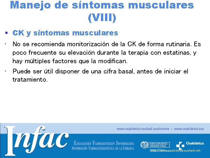 Manejo de síntomas musculares (VIII) • CK y síntomas musculares • No se recomienda