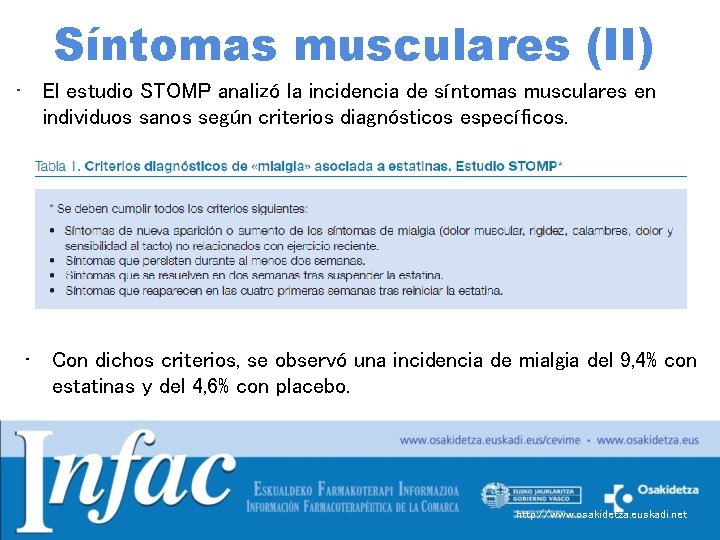Síntomas musculares (II) • El estudio STOMP analizó la incidencia de síntomas musculares en