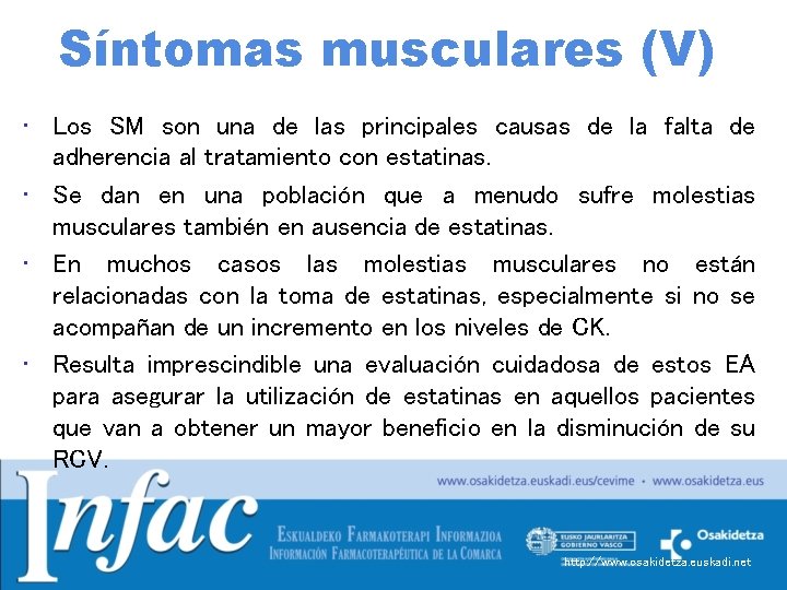 Síntomas musculares (V) • Los SM son una de las principales causas de la