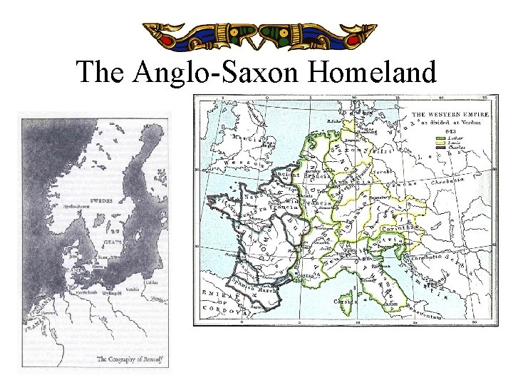 The Anglo-Saxon Homeland 