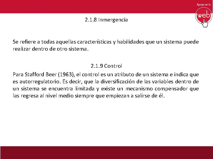 2. 1. 8 Inmergencia Se refiere a todas aquellas características y habilidades que un