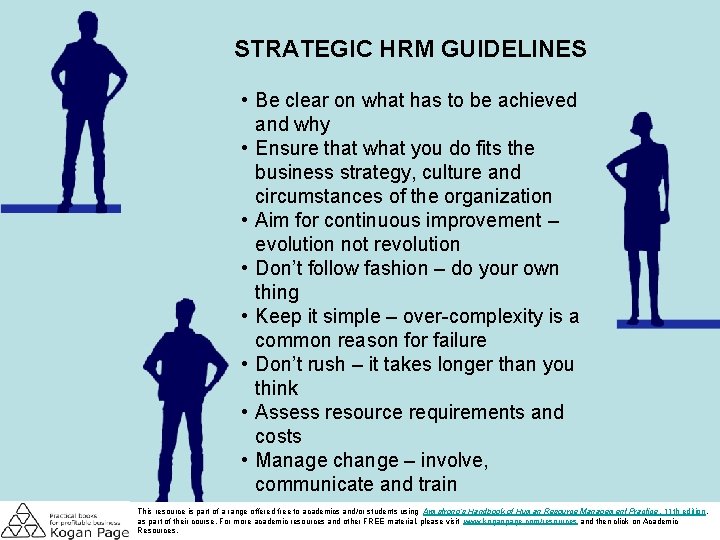 STRATEGIC HRM GUIDELINES • Be clear on what has to be achieved and why