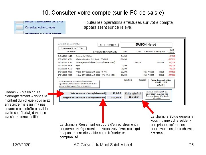 10. Consulter votre compte (sur le PC de saisie) Toutes les opérations effectuées sur 10. Consulter votre compte (sur le PC de saisie) Toutes les opérations effectuées sur