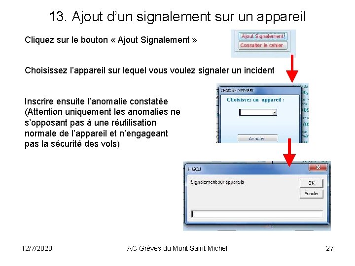 13. Ajout d’un signalement sur un appareil Cliquez sur le bouton « Ajout Signalement 13. Ajout d’un signalement sur un appareil Cliquez sur le bouton « Ajout Signalement