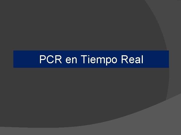 PCR en Tiempo Real 