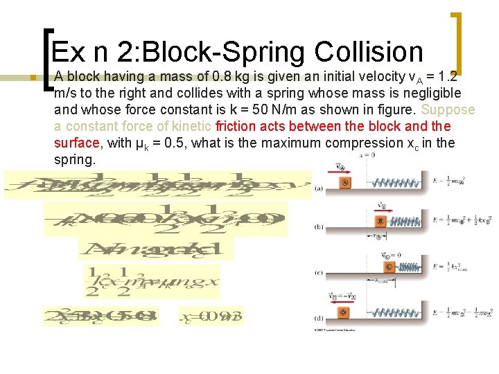 Ex n 2: Block-Spring Collision n A block having a mass of 0. 8