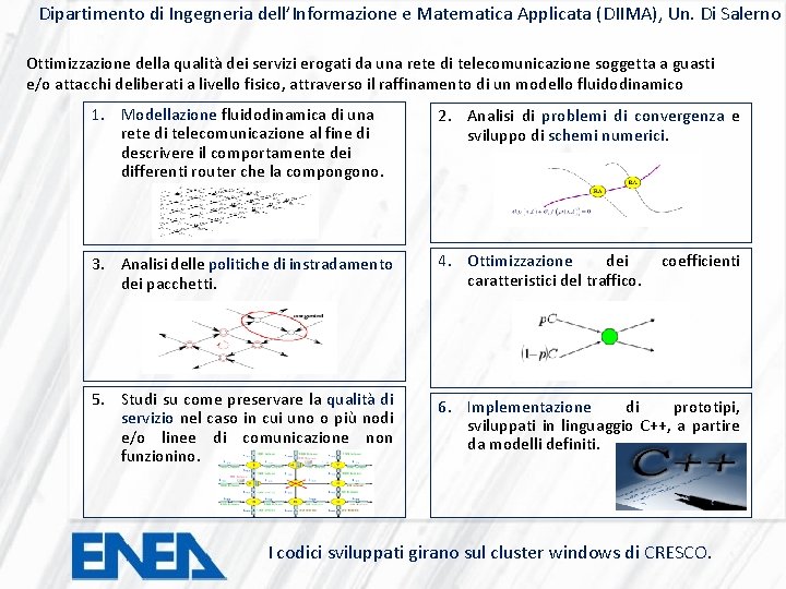 Dipartimento di Ingegneria dell’Informazione e Matematica Applicata (DIIMA), Un. Di Salerno Ottimizzazione della qualità