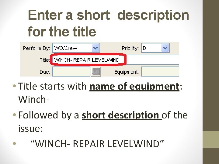 Enter a short description for the title • Title starts with name of equipment: Enter a short description for the title • Title starts with name of equipment: