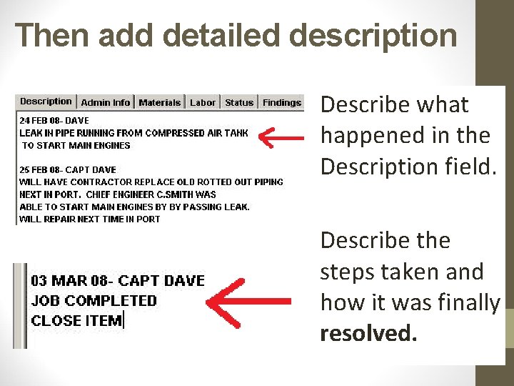 Then add detailed description Describe what happened in the Description field. Describe the steps Then add detailed description Describe what happened in the Description field. Describe the steps