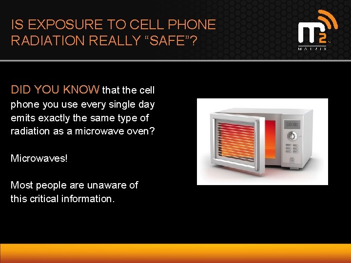 IS EXPOSURE TO CELL PHONE RADIATION REALLY “SAFE”? DID YOU KNOW that the cell