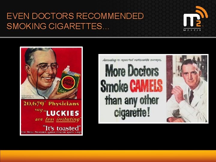 EVEN DOCTORS RECOMMENDED SMOKING CIGARETTES… 