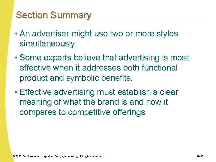 Section Summary • An advertiser might use two or more styles simultaneously. • Some