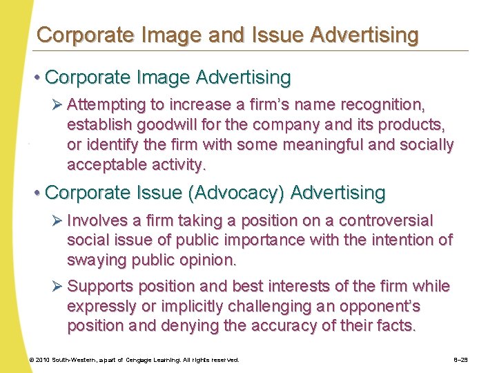 Corporate Image and Issue Advertising • Corporate Image Advertising Ø Attempting to increase a