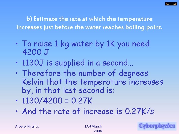 b) Estimate the rate at which the temperature increases just before the water reaches