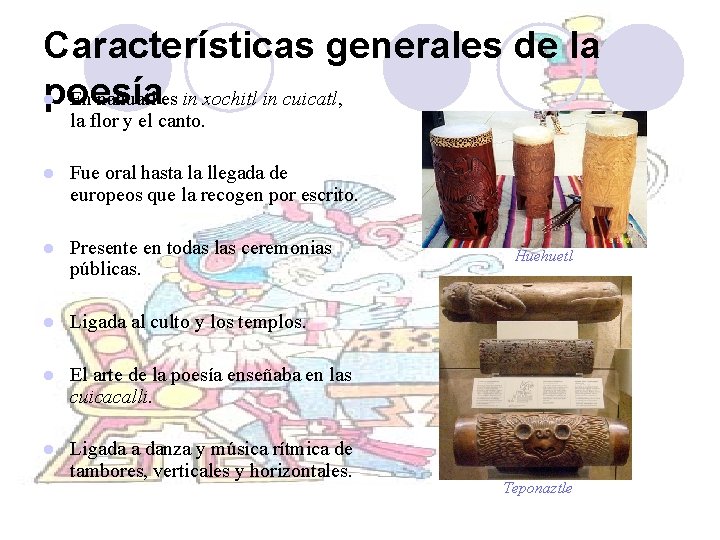 Características generales de la poesía l En nahuatl es in xochitl in cuicatl, la Características generales de la poesía l En nahuatl es in xochitl in cuicatl, la