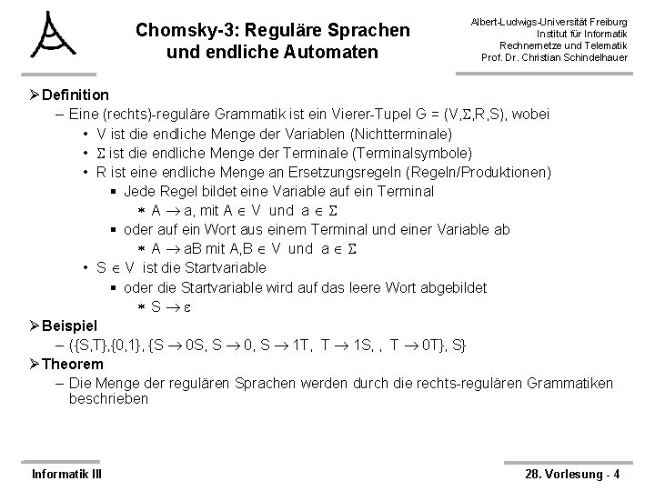 Chomsky-3: Reguläre Sprachen und endliche Automaten Albert-Ludwigs-Universität Freiburg Institut für Informatik Rechnernetze und Telematik