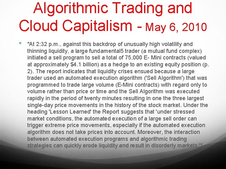 Algorithmic Trading and Cloud Capitalism - May 6, 2010 • "At 2: 32 p.