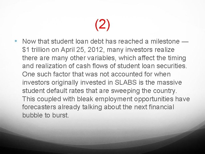 (2) • Now that student loan debt has reached a milestone — $1 trillion