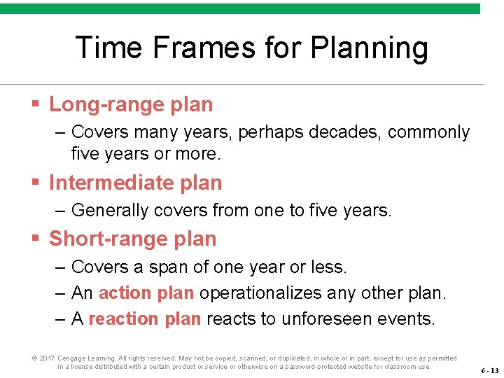 Time Frames for Planning § Long-range plan – Covers many years, perhaps decades, commonly Time Frames for Planning § Long-range plan – Covers many years, perhaps decades, commonly