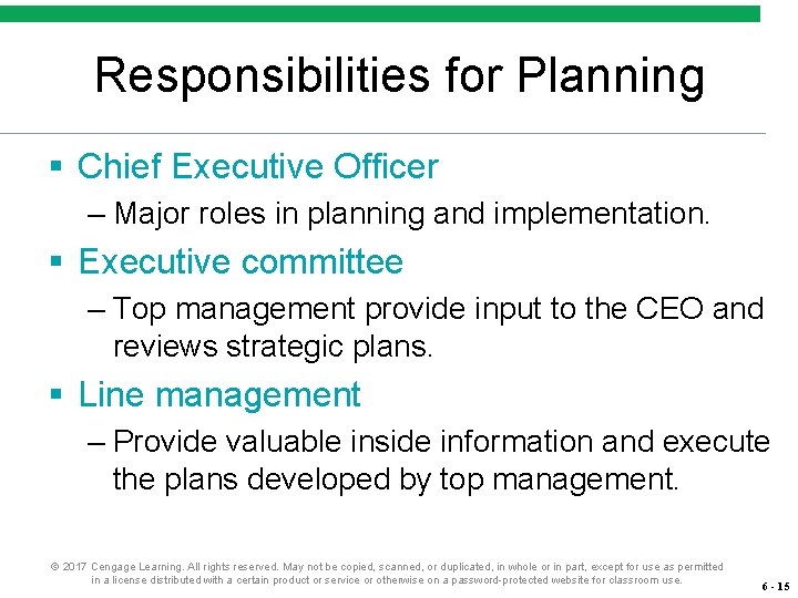 Responsibilities for Planning § Chief Executive Officer – Major roles in planning and implementation. Responsibilities for Planning § Chief Executive Officer – Major roles in planning and implementation.