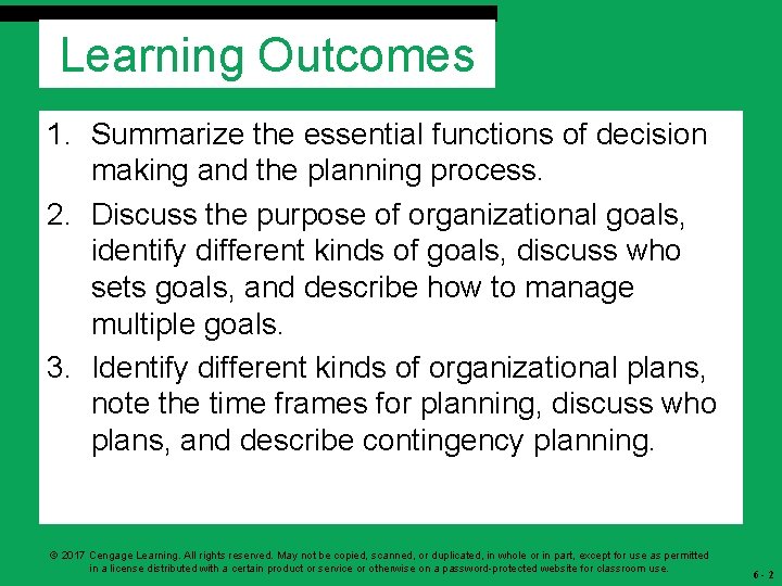 Learning Outcomes 1. Summarize the essential functions of decision making and the planning process. Learning Outcomes 1. Summarize the essential functions of decision making and the planning process.