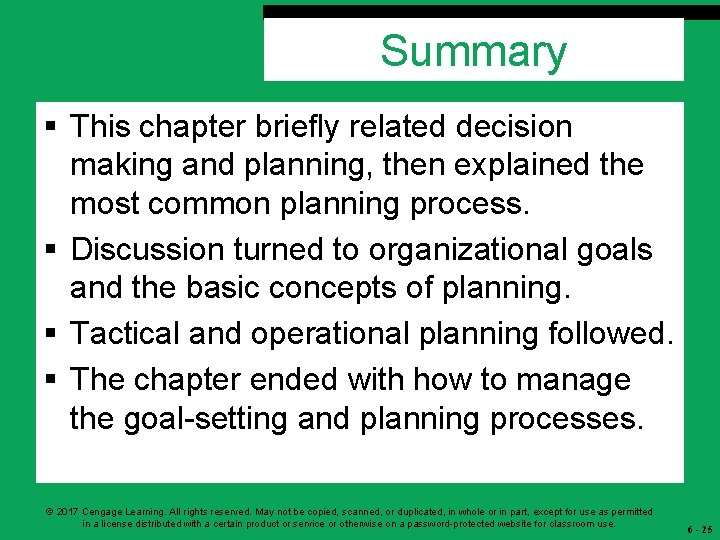 Summary § This chapter briefly related decision making and planning, then explained the most Summary § This chapter briefly related decision making and planning, then explained the most