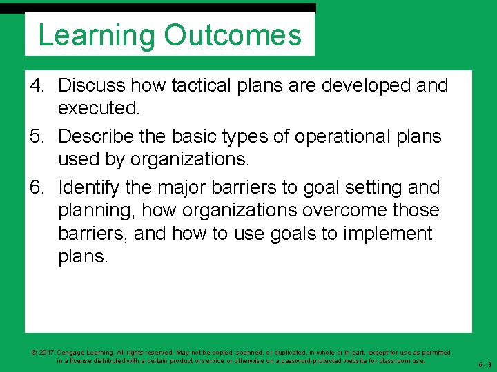 Learning Outcomes 4. Discuss how tactical plans are developed and executed. 5. Describe the Learning Outcomes 4. Discuss how tactical plans are developed and executed. 5. Describe the