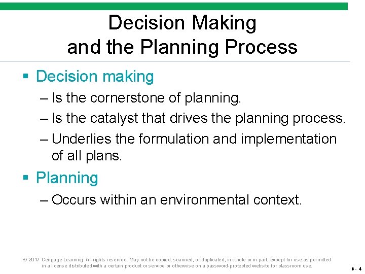 Decision Making and the Planning Process § Decision making – Is the cornerstone of Decision Making and the Planning Process § Decision making – Is the cornerstone of