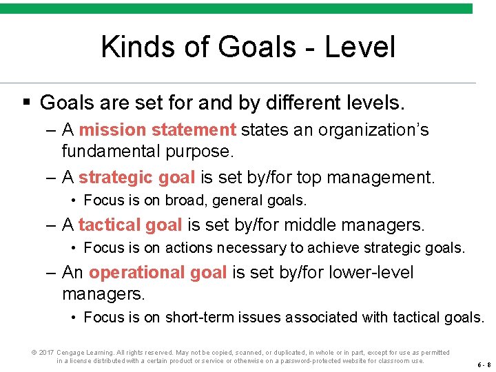 Kinds of Goals - Level § Goals are set for and by different levels. Kinds of Goals - Level § Goals are set for and by different levels.