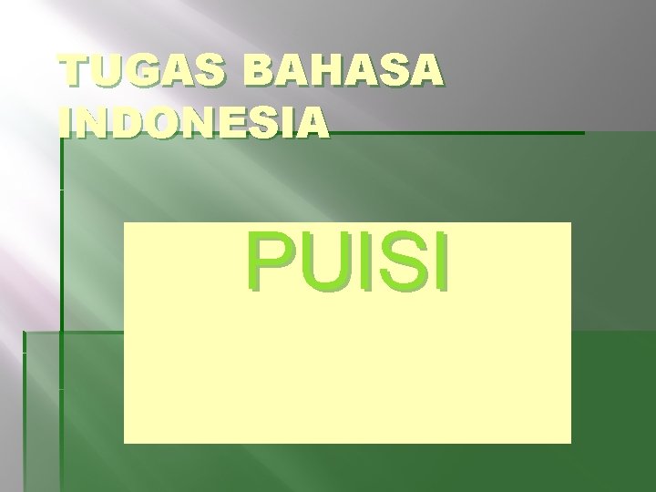 TUGAS BAHASA INDONESIA PUISI 