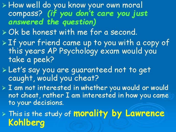 Ø How well do you know your own moral compass? (if you don’t care