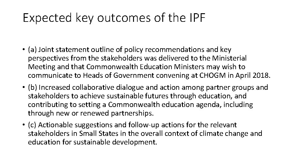 Expected key outcomes of the IPF • (a) Joint statement outline of policy recommendations