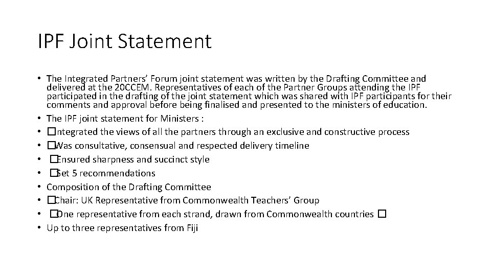 IPF Joint Statement • The Integrated Partners’ Forum joint statement was written by the