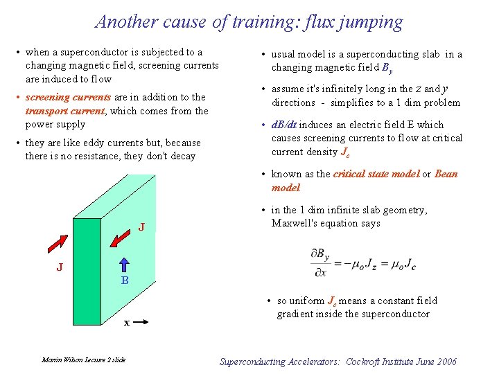Another cause of training: flux jumping • when a superconductor is subjected to a