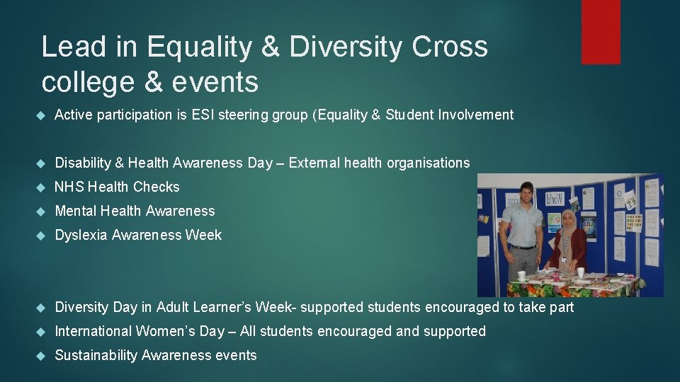 Lead in Equality & Diversity Cross college & events Active participation is ESI steering