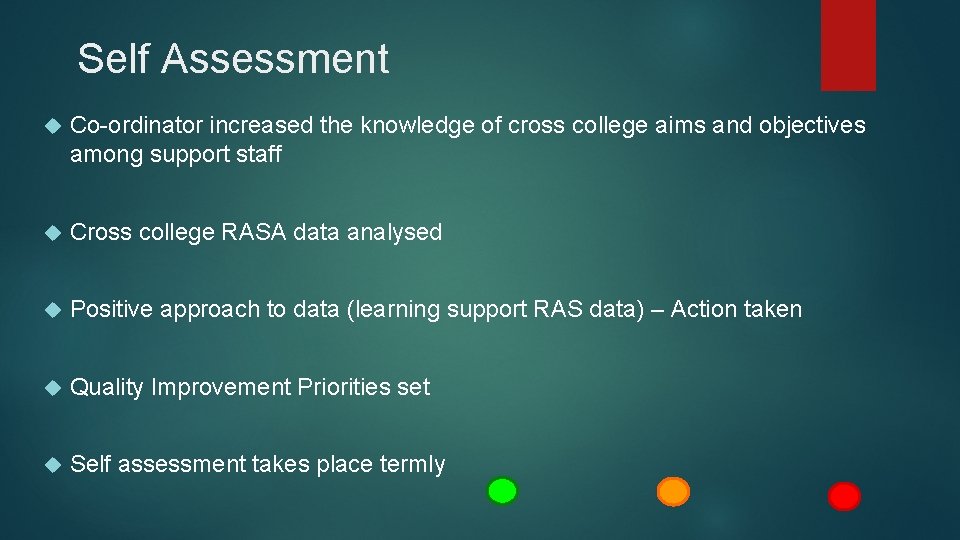 Self Assessment Co-ordinator increased the knowledge of cross college aims and objectives among support