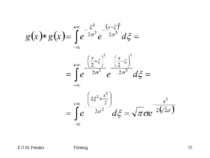 E. G. M. Petrakis Filtering 35 