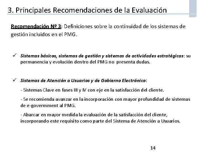 3. Principales Recomendaciones de la Evaluación Recomendación Nº 3: Definiciones sobre la continuidad de