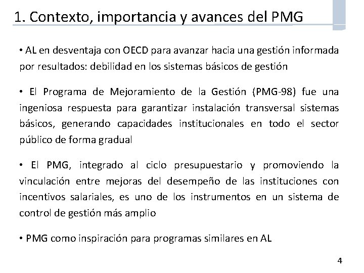 1. Contexto, importancia y avances del PMG • AL en desventaja con OECD para