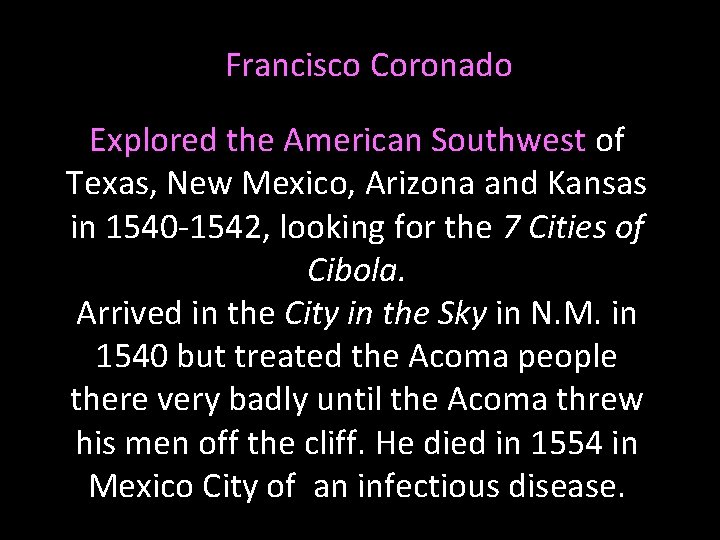 Francisco Coronado Explored the American Southwest of Texas, New Mexico, Arizona and Kansas in