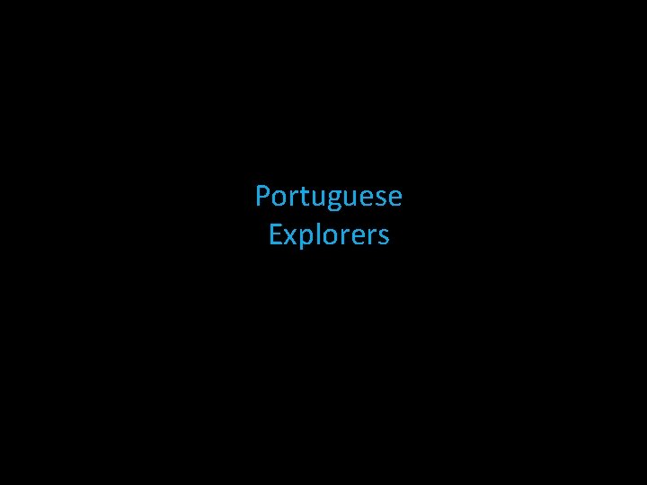 Portuguese Explorers 