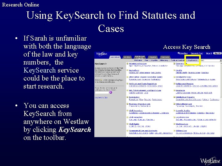 Research Online Using Key. Search to Find Statutes and Cases • If Sarah is