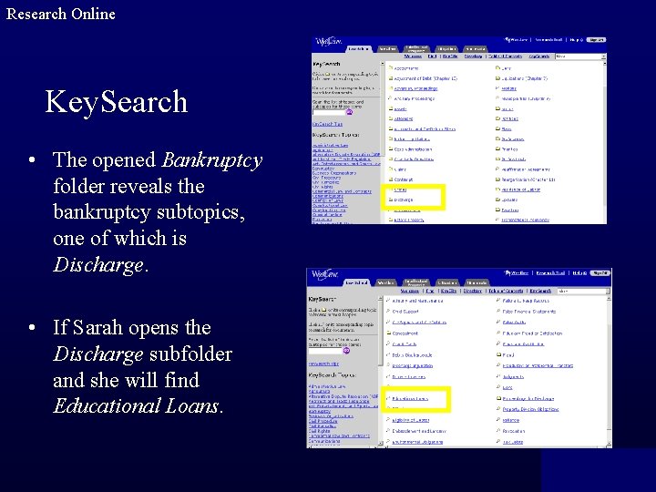 Research Online Key. Search • The opened Bankruptcy folder reveals the bankruptcy subtopics, one